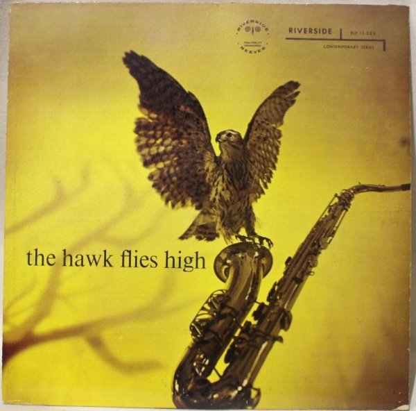 画像1: COLEMAN HAWKINS / THE HAWK FLIES HIGH (1)