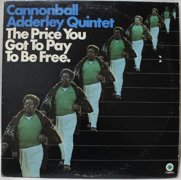 画像1: Cannonball Adderley Quintet / The Price You Got To Pay To Be Free (1)