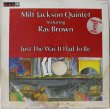 画像1: Milt Jackson Quintet Featuring Ray Brown / Just The Way It Had To Be (1)