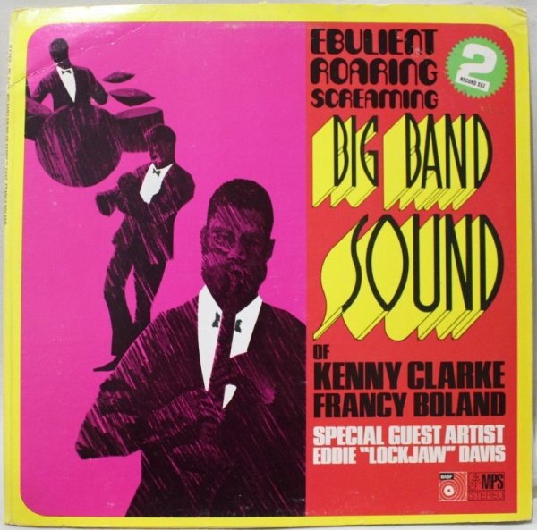 画像1: Kenny Clarke, Francy Boland, / Ebulient Roaring Screaming Big Band Sound (1)