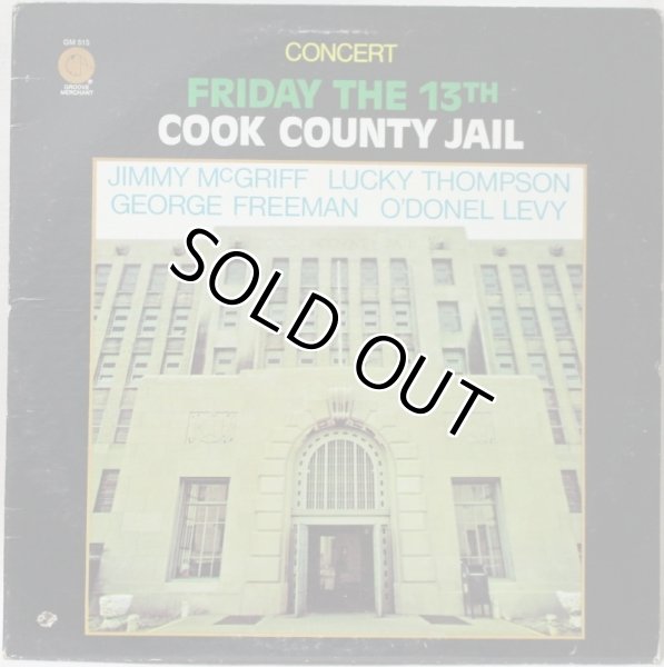 画像1: Jimmy McGriff, Lucky Thompson, George Freeman, O'Donel Levy / Concert Friday The 13th Cook County Jail  (1)