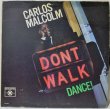 画像1: Carlos Malcolm / Don't Walk, Dance! (1)