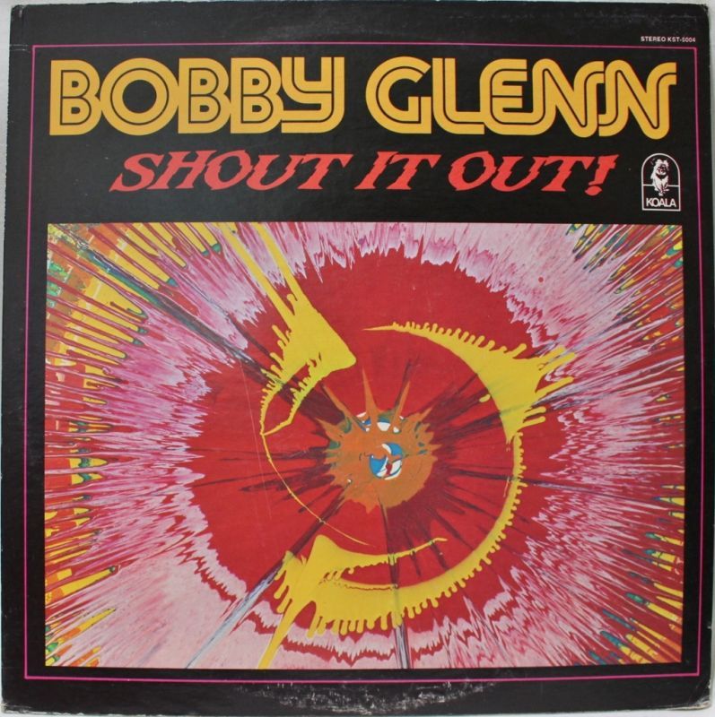 BOBBY GLENN/SHOUT IT OUT! - BLUESOUL RECORDS